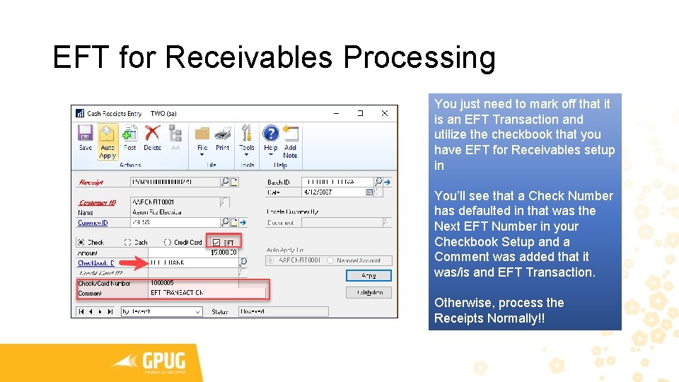 EFT for Receivables Processing You just need to mark off that it is an