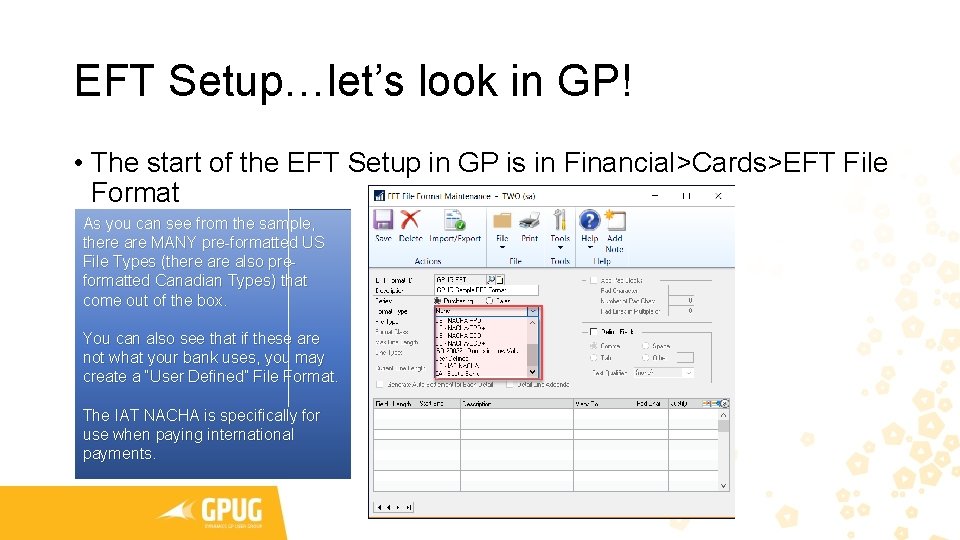 EFT Setup…let’s look in GP! • The start of the EFT Setup in GP