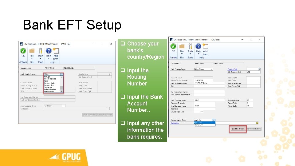 Bank EFT Setup q Choose your bank’s country/Region q Input the Routing Number q