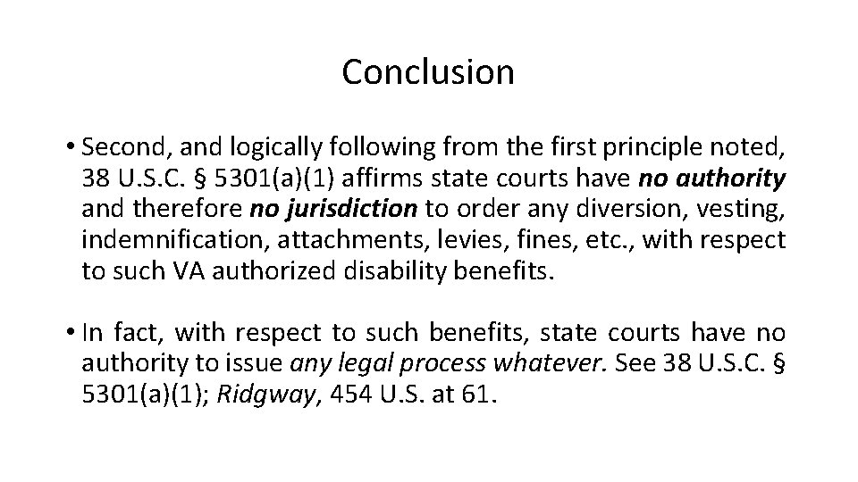 Conclusion • Second, and logically following from the first principle noted, 38 U. S.