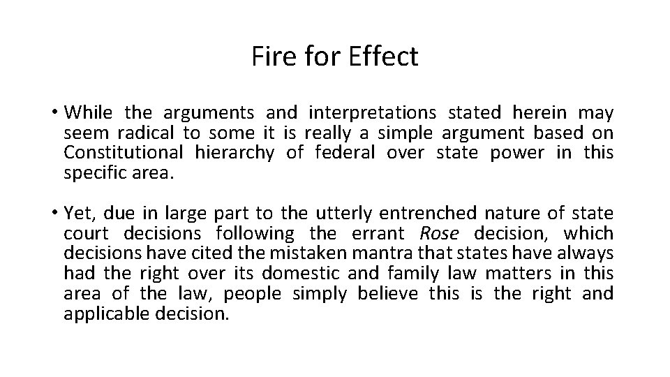 Fire for Effect • While the arguments and interpretations stated herein may seem radical