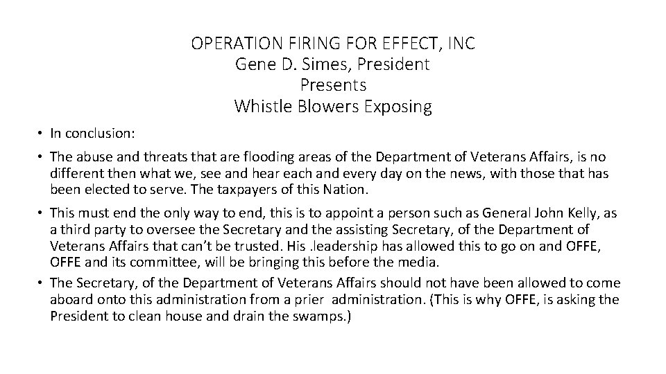 OPERATION FIRING FOR EFFECT, INC Gene D. Simes, President Presents Whistle Blowers Exposing •