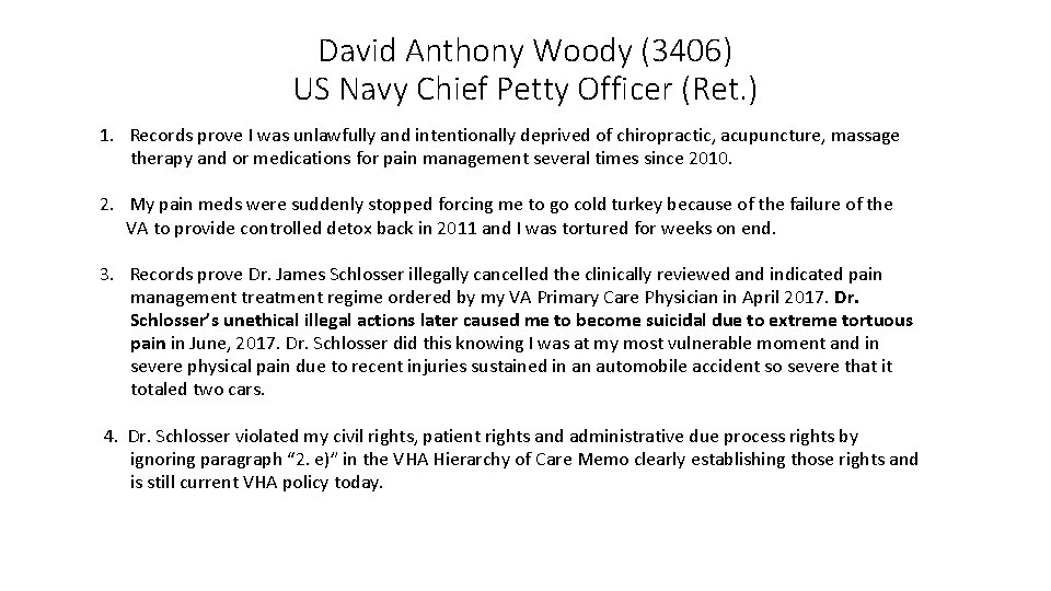 David Anthony Woody (3406) US Navy Chief Petty Officer (Ret. ) 1. Records prove