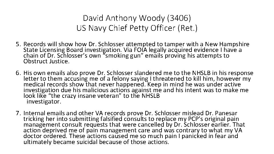 David Anthony Woody (3406) US Navy Chief Petty Officer (Ret. ) 5. Records will