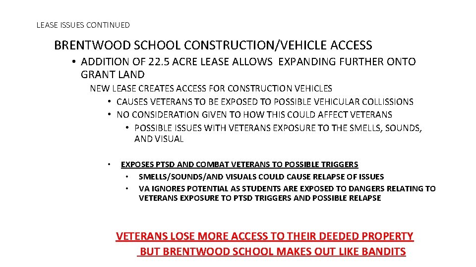 LEASE ISSUES CONTINUED BRENTWOOD SCHOOL CONSTRUCTION/VEHICLE ACCESS • ADDITION OF 22. 5 ACRE LEASE