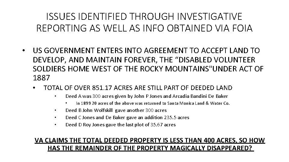 ISSUES IDENTIFIED THROUGH INVESTIGATIVE REPORTING AS WELL AS INFO OBTAINED VIA FOIA • US