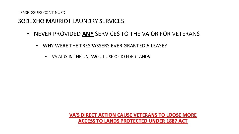 LEASE ISSUES CONTINUED SODEXHO MARRIOT LAUNDRY SERVICES • NEVER PROVIDED ANY SERVICES TO THE