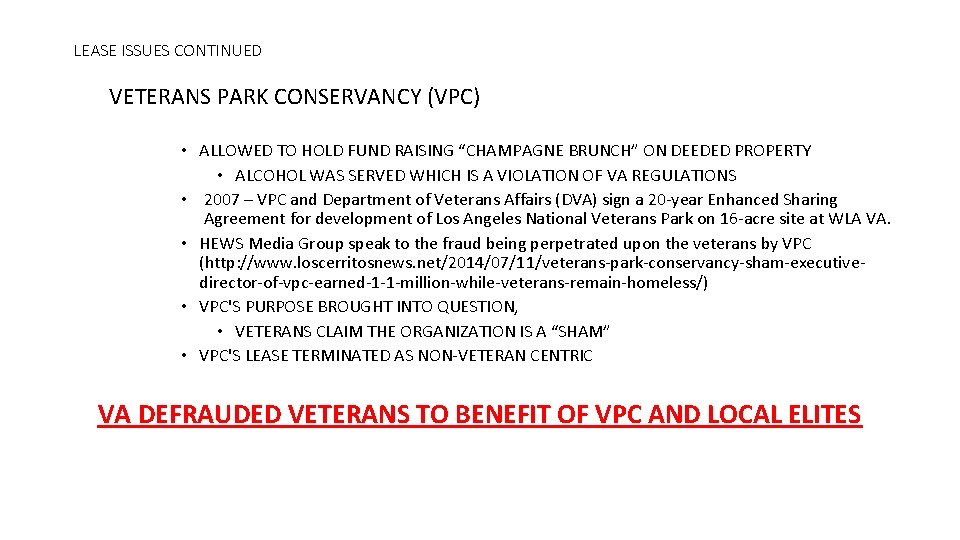 LEASE ISSUES CONTINUED VETERANS PARK CONSERVANCY (VPC) • ALLOWED TO HOLD FUND RAISING “CHAMPAGNE