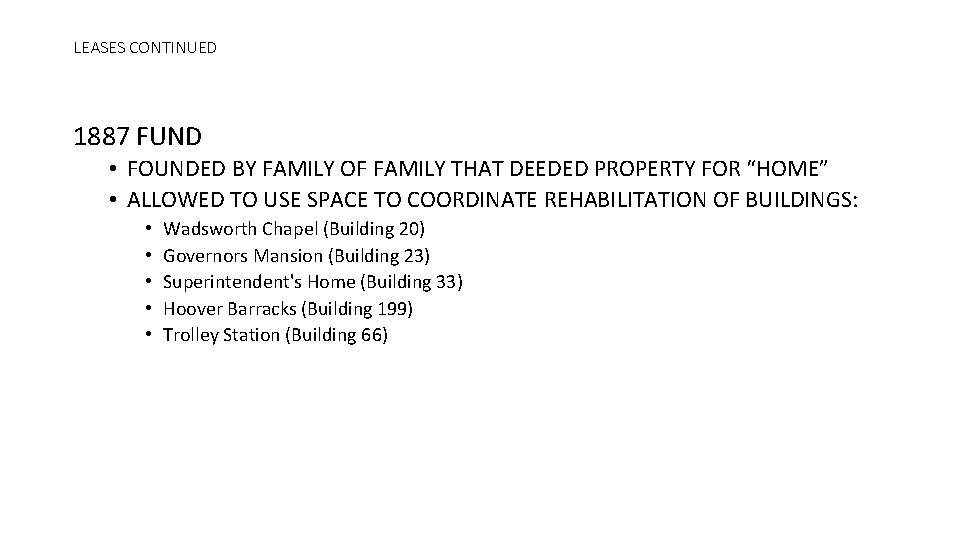 LEASES CONTINUED 1887 FUND • FOUNDED BY FAMILY OF FAMILY THAT DEEDED PROPERTY FOR