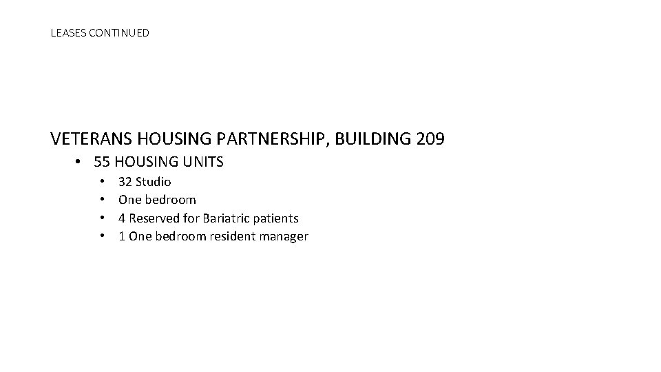 LEASES CONTINUED VETERANS HOUSING PARTNERSHIP, BUILDING 209 • 55 HOUSING UNITS • • 32