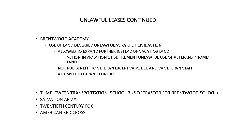 UNLAWFUL LEASES CONTINUED • BRENTWOOD ACADEMY • USE OF LAND DECLARED UNLAWFUL AS PART