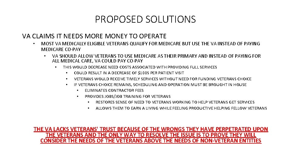 PROPOSED SOLUTIONS VA CLAIMS IT NEEDS MORE MONEY TO OPERATE • MOST VA MEDICALLY