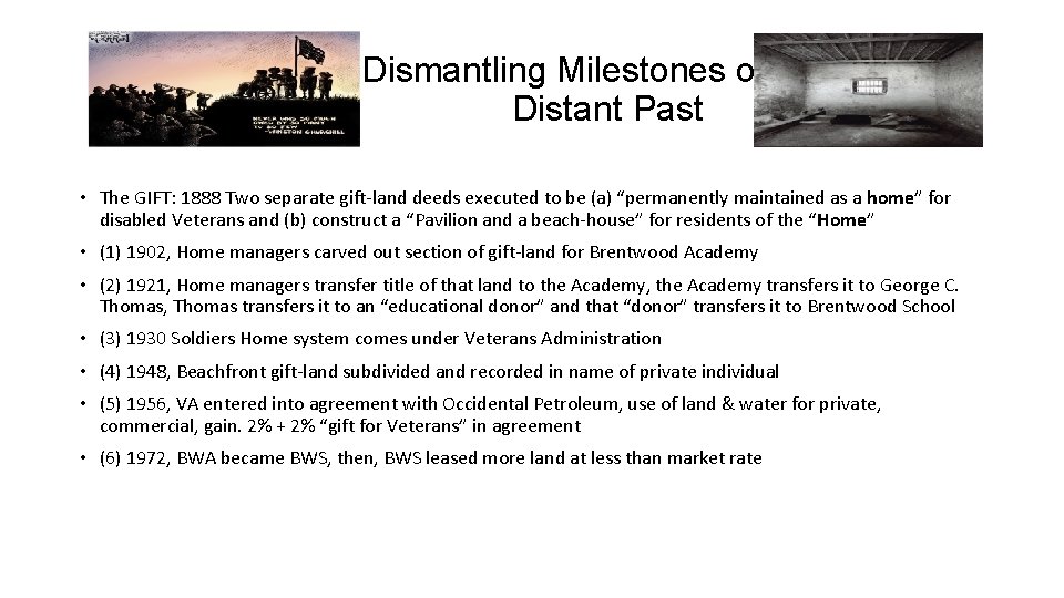 Dismantling Milestones of the Distant Past • The GIFT: 1888 Two separate gift-land deeds