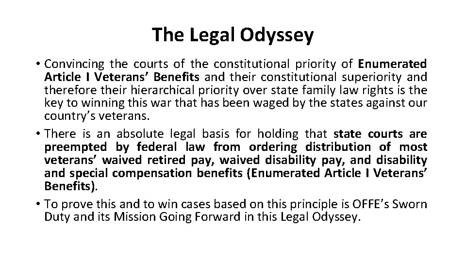 The Legal Odyssey • Convincing the courts of the constitutional priority of Enumerated Article