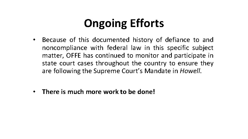 Ongoing Efforts • Because of this documented history of defiance to and noncompliance with