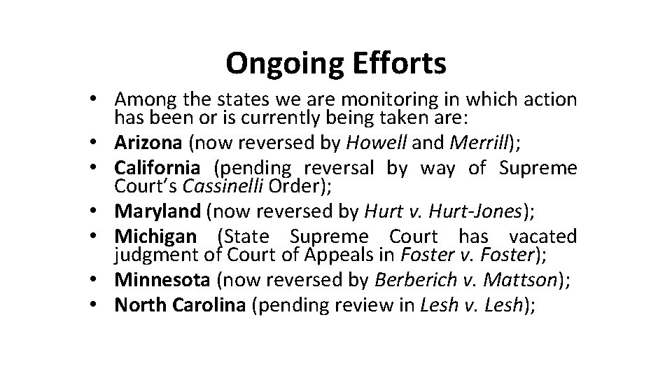 Ongoing Efforts • Among the states we are monitoring in which action has been