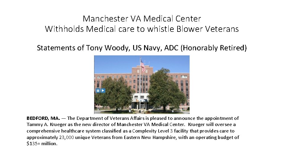 Manchester VA Medical Center Withholds Medical care to whistle Blower Veterans Statements of Tony