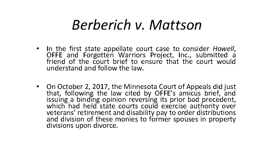 Berberich v. Mattson • In the first state appellate court case to consider Howell,