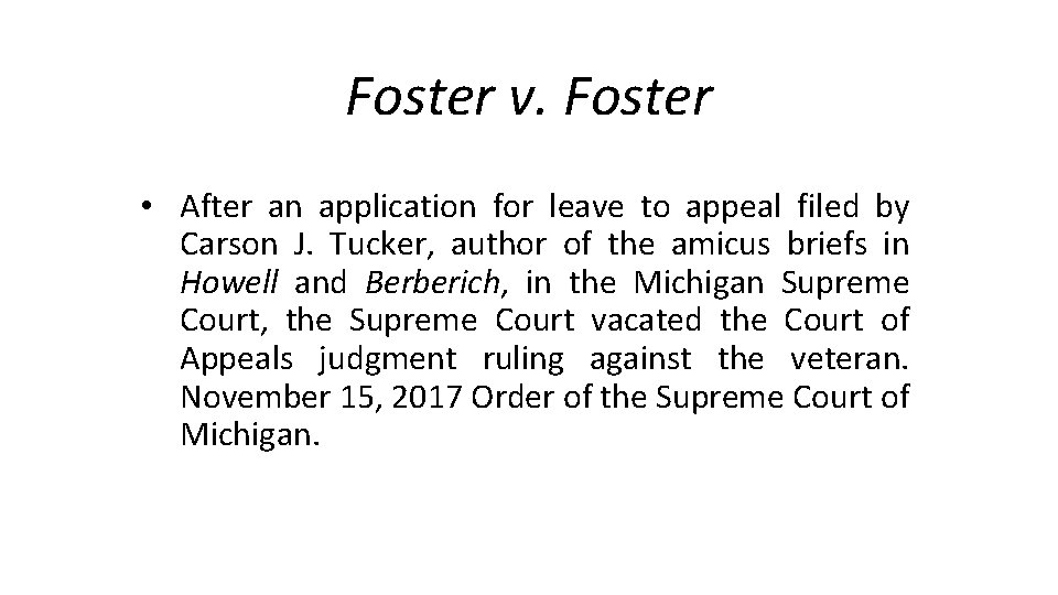 Foster v. Foster • After an application for leave to appeal filed by Carson
