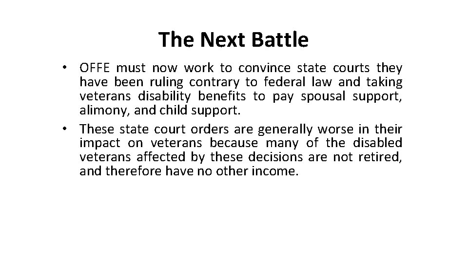 The Next Battle • OFFE must now work to convince state courts they have