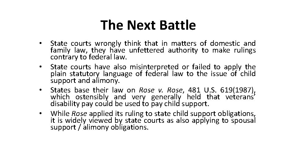 The Next Battle • • State courts wrongly think that in matters of domestic