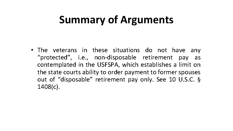 Summary of Arguments • The veterans in these situations do not have any “protected”,