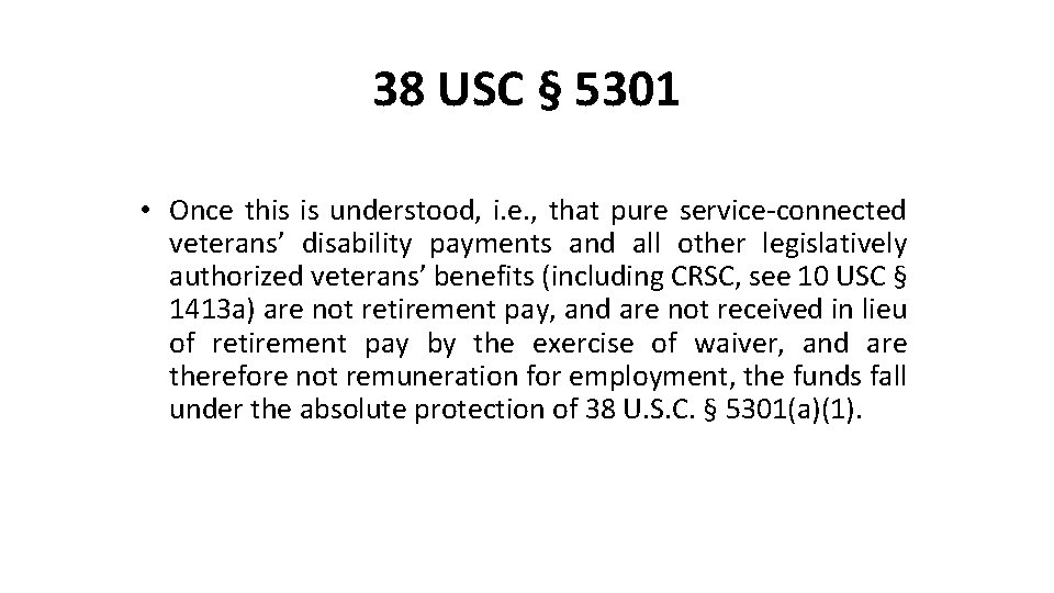 38 USC § 5301 • Once this is understood, i. e. , that pure