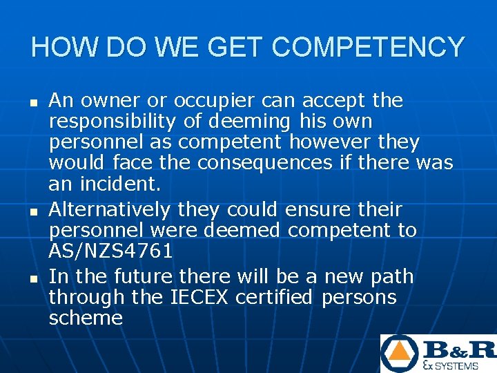 HOW DO WE GET COMPETENCY n n n An owner or occupier can accept HOW DO WE GET COMPETENCY n n n An owner or occupier can accept