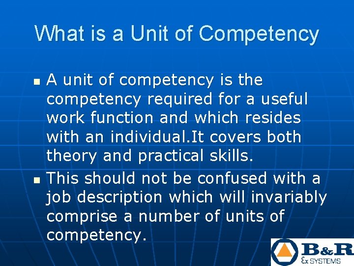 What is a Unit of Competency n n A unit of competency is the What is a Unit of Competency n n A unit of competency is the