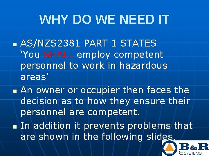 WHY DO WE NEED IT n n n AS/NZS 2381 PART 1 STATES ‘You WHY DO WE NEED IT n n n AS/NZS 2381 PART 1 STATES ‘You