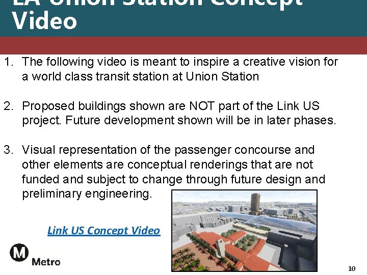 LA Union Station Concept Video 1. The following video is meant to inspire a