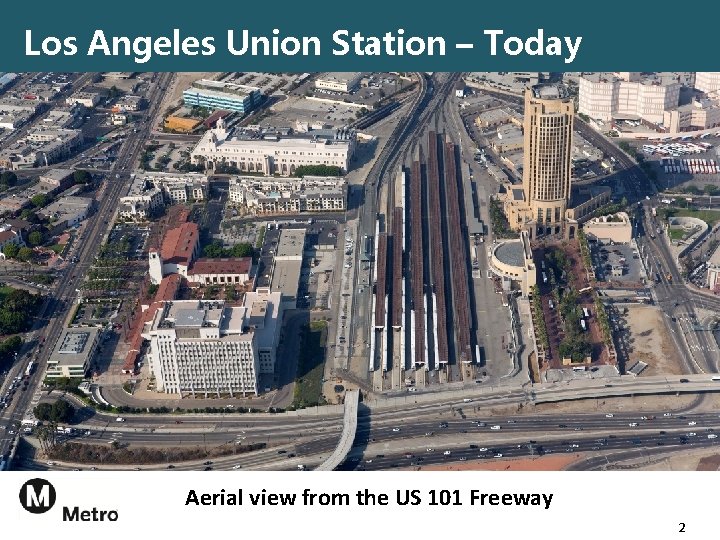 Los Angeles Union Station – Today Aerial view from the US 101 Freeway 2