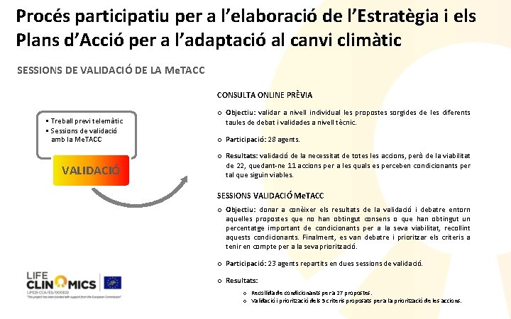 Procés participatiu per a l’elaboració de l’Estratègia i els Plans d’Acció per a l’adaptació