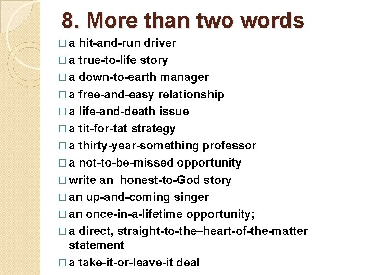 8. More than two words � a hit-and-run driver � a true-to-life story � 8. More than two words � a hit-and-run driver � a true-to-life story �
