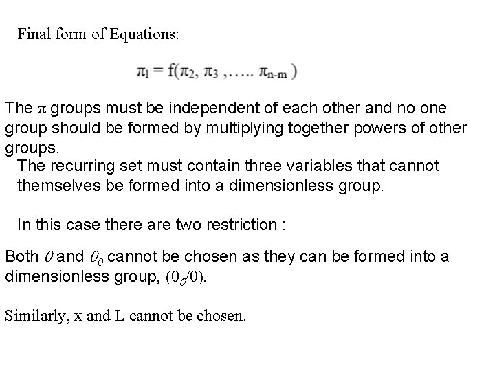 Final form of Equations: The π groups must be independent of each other and