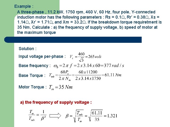 Example : A three-phase , 11. 2 k. W, 1750 rpm, 460 V, 60