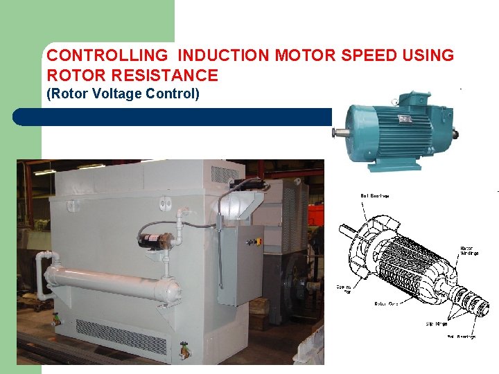 CONTROLLING INDUCTION MOTOR SPEED USING ROTOR RESISTANCE (Rotor Voltage Control) 