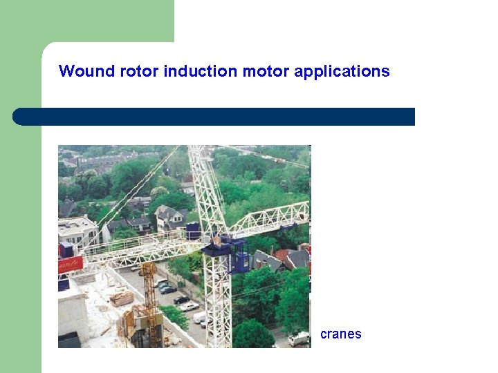 Wound rotor induction motor applications cranes 