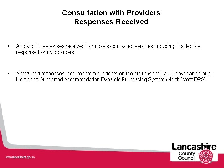 Consultation with Providers Responses Received • A total of 7 responses received from block Consultation with Providers Responses Received • A total of 7 responses received from block