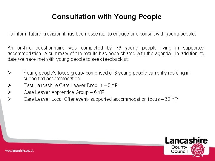 Consultation with Young People To inform future provision it has been essential to engage