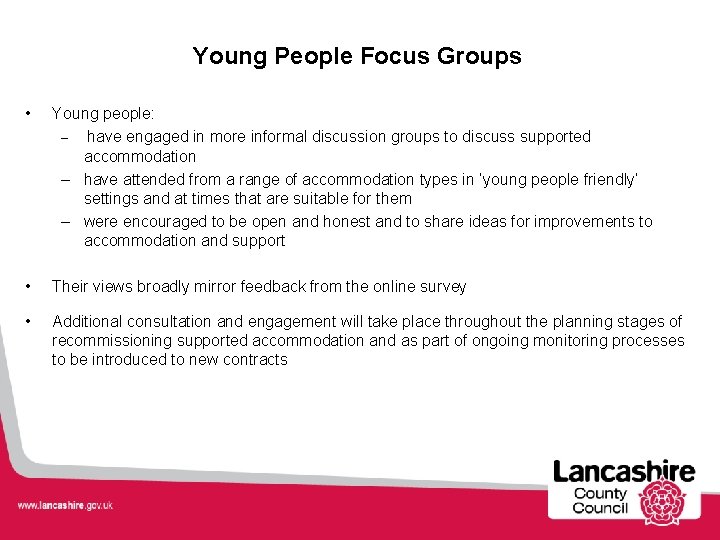 Young People Focus Groups • Young people: – have engaged in more informal discussion