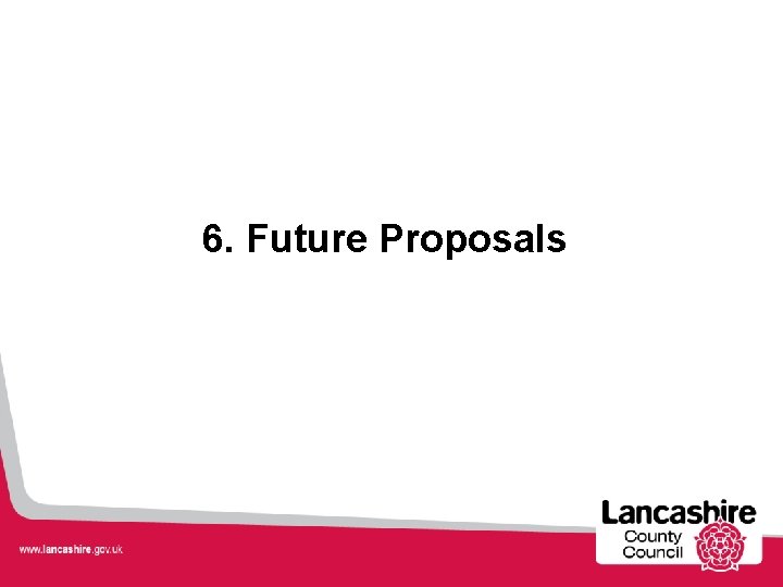 6. Future Proposals 