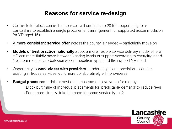 Reasons for service re-design • Contracts for block contracted services will end in June