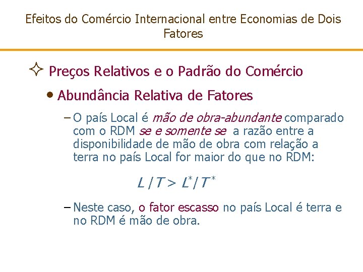 Efeitos do Comércio Internacional entre Economias de Dois Fatores ² Preços Relativos e o