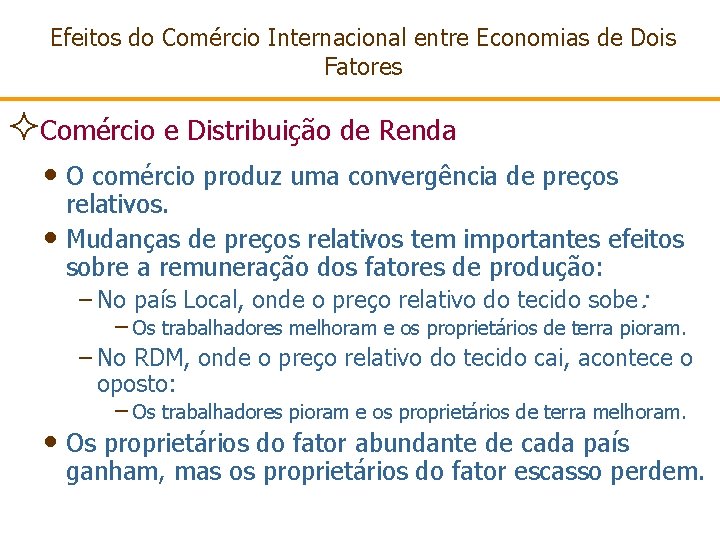 Efeitos do Comércio Internacional entre Economias de Dois Fatores ²Comércio e Distribuição de Renda