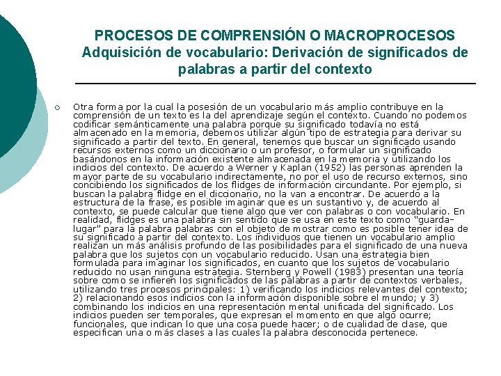 PROCESOS DE COMPRENSIÓN O MACROPROCESOS Adquisición de vocabulario: Derivación de significados de palabras a