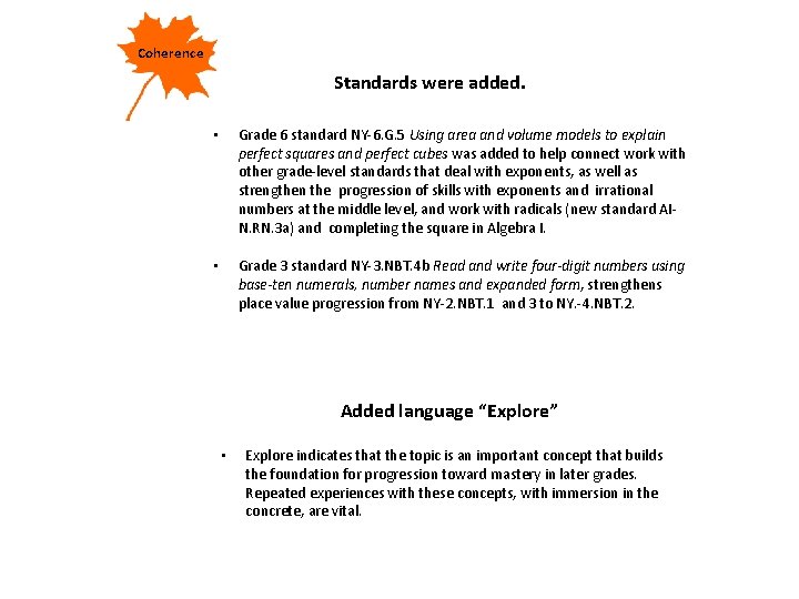 Coherence Standards were added. • Grade 6 standard NY-6. G. 5 Using area and