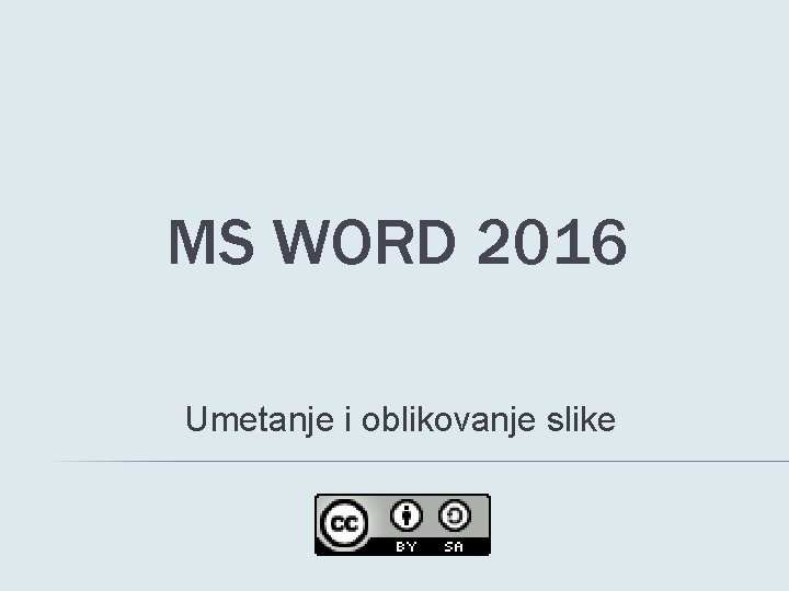 MS WORD 2016 Umetanje i oblikovanje slike 
