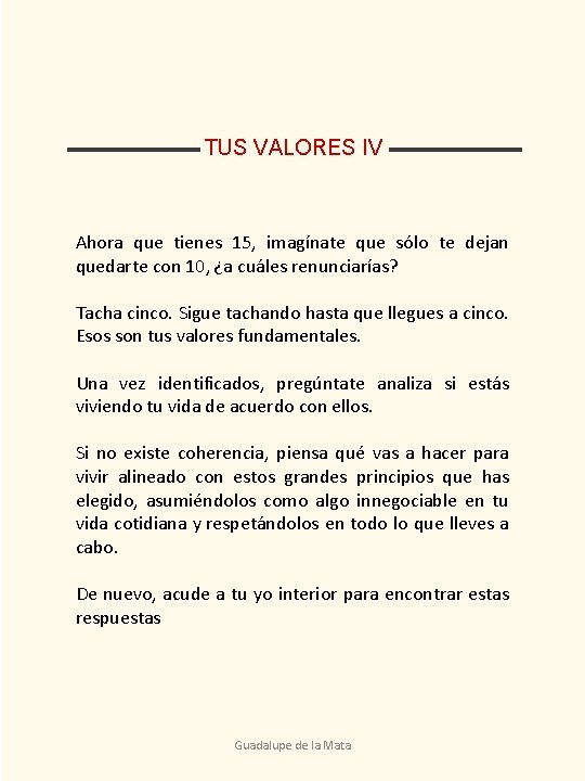 TUS VALORES IV Ahora que tienes 15, imagínate que sólo te dejan quedarte con