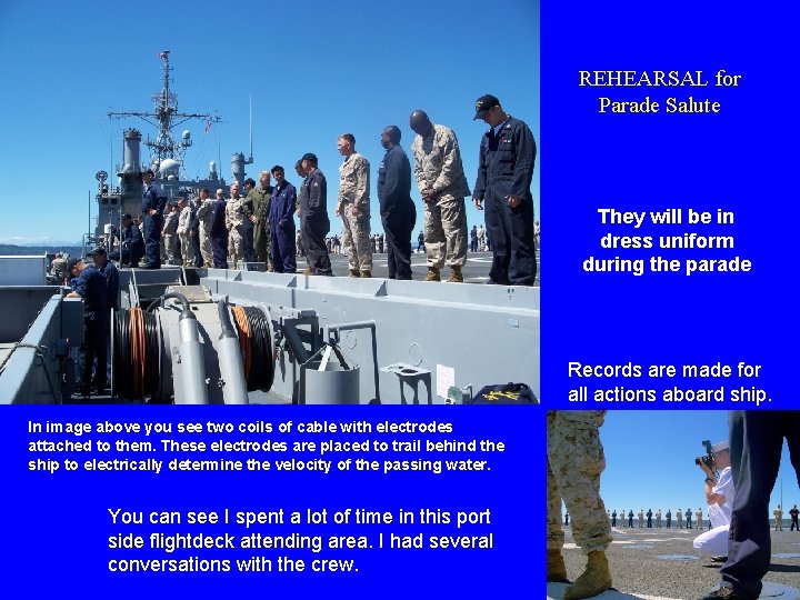 REHEARSAL for Parade Salute They will be in dress uniform during the parade Records REHEARSAL for Parade Salute They will be in dress uniform during the parade Records